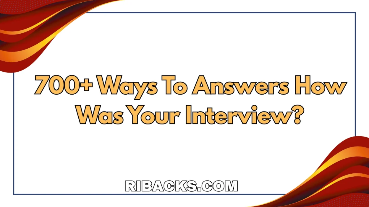 How Was Your Interview