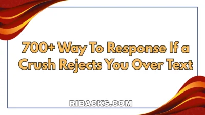 If a Crush Rejects You Over