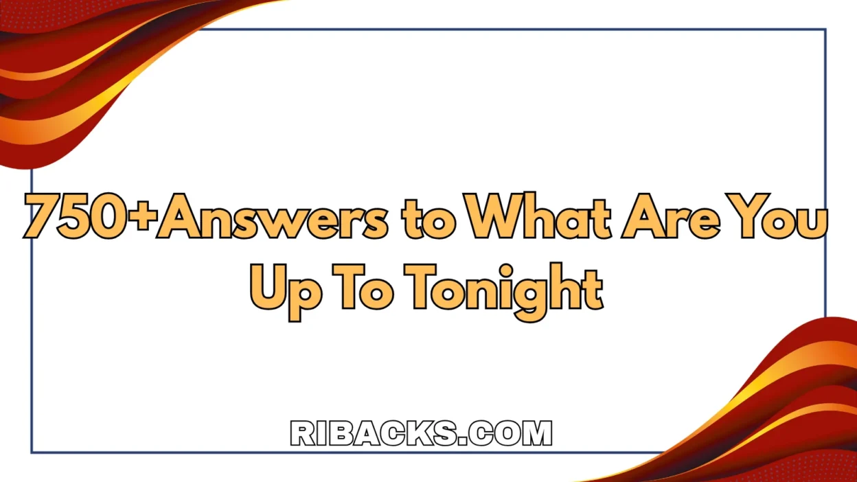 What Are You Up To Tonight