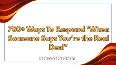 When Someone Says You're the Real Deal