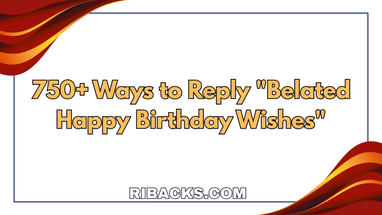 Belated Happy Birthday Wishes