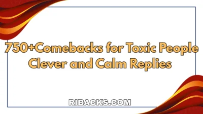 Comebacks for Toxic People