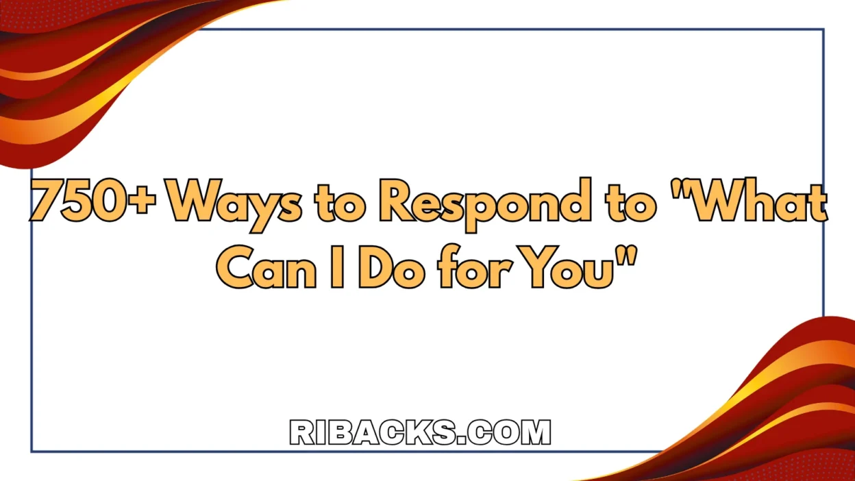 What Can I Do for You