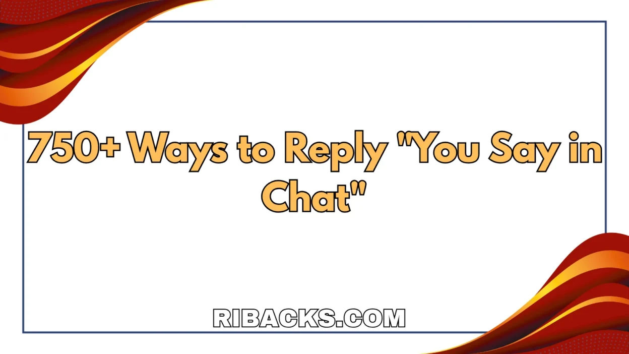 You Say in Chat"