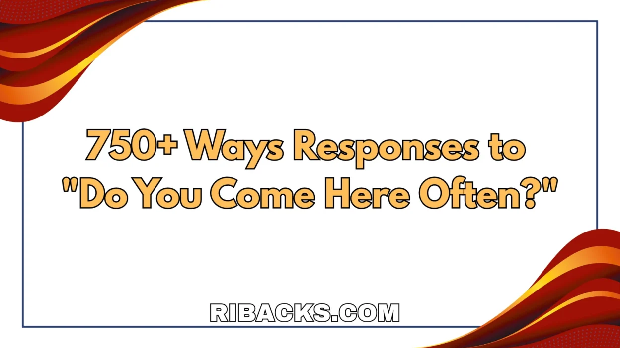 Do You Come Here Often?