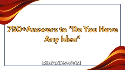 Do You Have Any Idea