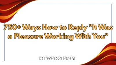 It Was a Pleasure Working With You