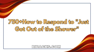 Just Got Out of the Shower