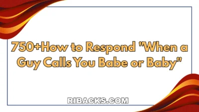 When a Guy Calls You Babe or Baby